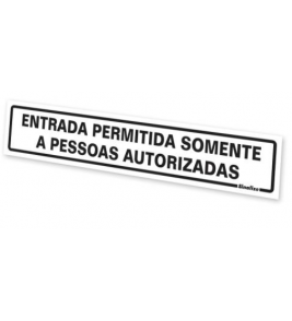 Placa sinalizadora poliéster 5x25 (entrada pessoas autorizadas) Sinalize