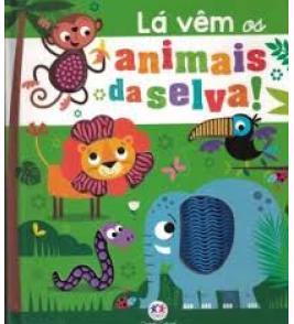 Livro para tocar e sentir lá vêm animais da selva Ciranda Cultural