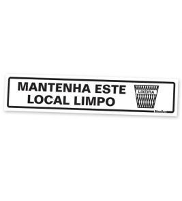 Placa sinalizadora poliestireno 5x25cm (Mantenha este local limpo) Sinalize