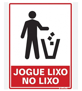 Placa sinalizadora 15x20cm (jogue lixo no lixo) Sinalize